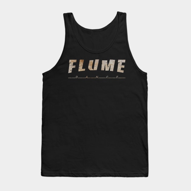 FLUME - DIRTY VINTAGE Tank Top by SERVASTEAK